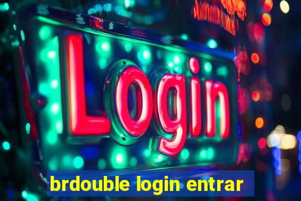 brdouble login entrar